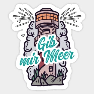 Gib mir Meer Leuchtturm mit Möwen Sticker